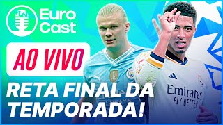 EURO CAST #40 — Real, Sporting e PSV CAMPEÕES, Haaland mete 4, previsão da Champions e MAIS!