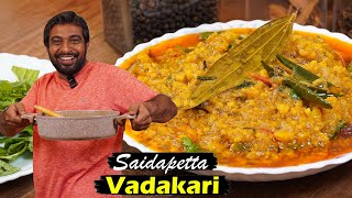 Special Saidapetta Vadakari Recipe in Tamil | Easy Cooking with Jabbar bhai...