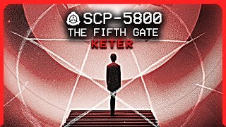 SCP-5800 │The Fifth Gate │ Keter│ Fifthist/Extradimensional SCP