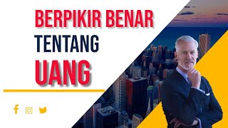 8 Cara Berpikir Orang Kaya Tentang Uang | Uang Kas