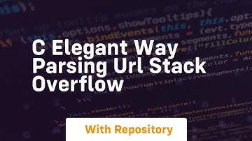 c Elegant way parsing URL Stack Overflow