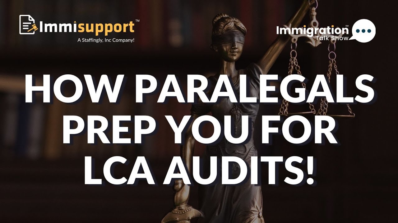 Paralegals Organize LCA Records for DOL Audits! | Key Steps in Audit Preparation  