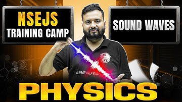 Target NSEJS: Sound Waves || NSEJS Training Camp🔥