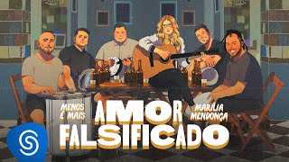 Grupo Menos É Mais e Marília Mendonça - Amor Falsificado (Clipe Oficial) chords
