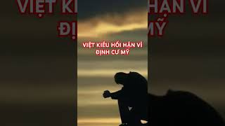 Việt Kiều Hối Hận Vì Định Cư Mỹ