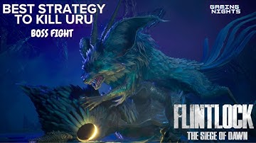 Flintlock: The Siege Of Dawn - Best Strategy To Kill URU Boss #flintlockthesiegeofdawn