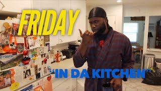 Friday  - "In Da Kitchen" | Kahlil Daniel