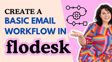 Creating a basic email workflow in Flodesk