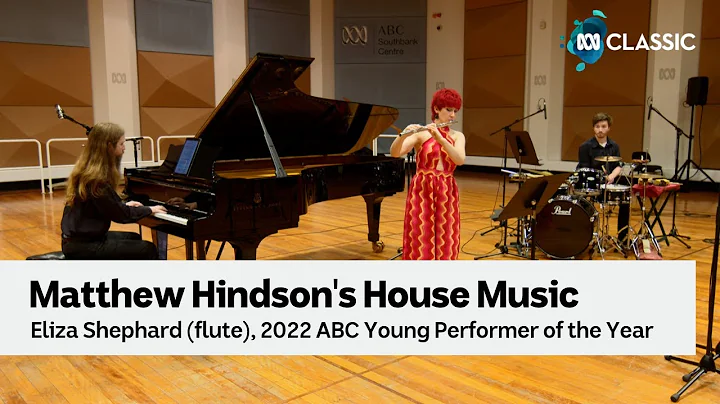 Eliza Shephard performs Matthew Hindson's House Mu...