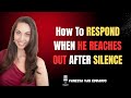 How To Respond When He Reaches Out After Ghosting - Vanessa van edwardss