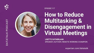 How to Reduce Multitasking & Disengagement in Virtual Meetings w/ Lisette Sutherland #DataTalk