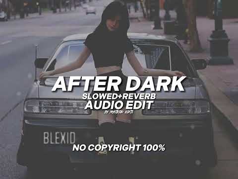 after dark -