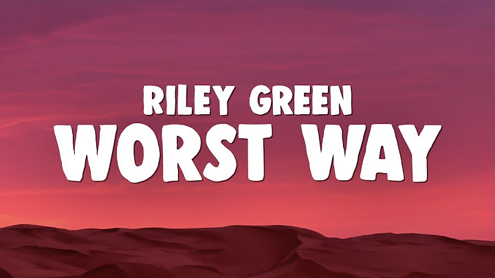 Riley Green - Worst Way