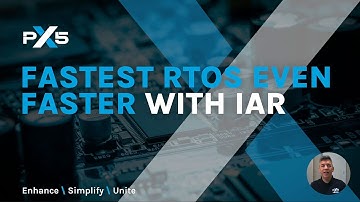 PX5 RTOS, fastest RTOS gets even faster with IAR.