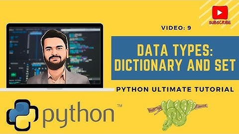 Data Types in Python: Dictionary and Set | Video 9 | Python  for data analysis | Full Tutorial