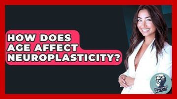 How Does Age Affect Neuroplasticity? - Philosophy Beyond