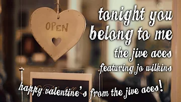 The Jive Aces present: "Tonight You Belong To Me" (Happy Valentine's Day!)