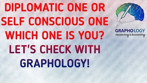 Are you diplomatic one or Self conscious one? Let