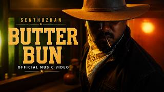 Download lagu BUTTER BUN- MUSIC VIDEO | SENTHUZHAN | G GANG