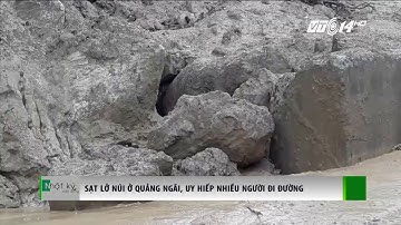 VTC14 |Sạt lở núi ở quảng ngãi, uy hiếp nhiều người đi đường