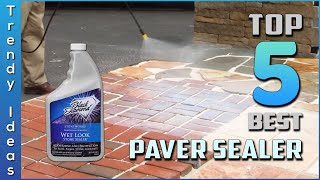 Top 5 Best Paver Sealer Review In 2024 | Our Top Picks