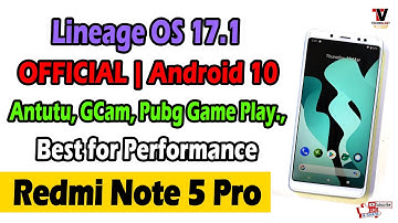Lineage OS 17.1 Official nightly Android 10 for Redmi Note 5 Pro (Whyred) Best for Performance 🔥🔥🔥