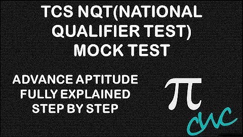 TCS NQT MOCK TEST: ADVANCE APTITUDE EXPLAINED | EVERYTHING FOR TCS NQT