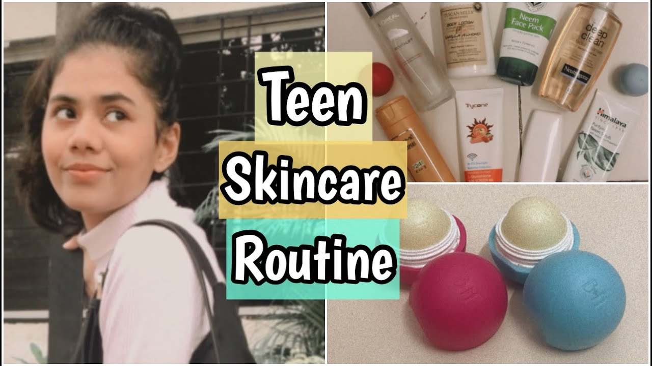What Is The Best Skin Care Routine For Teenage Girl at William Melendez