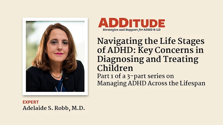 The Life Stages of ADHD: Key Concerns in Diagnosin...