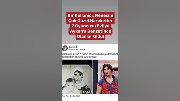 Bir Kullanıcı, Nenesini Çok Güzel Hareketler 2 Oyuncusu Evliya Aykan'a Benzetince Olanlar Oldu!