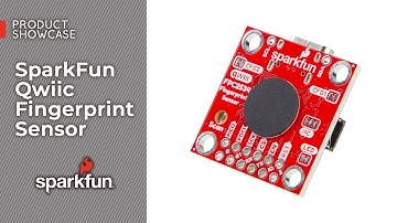 Product Showcase: SparkFun Qwiic Fingerprint Sensor
