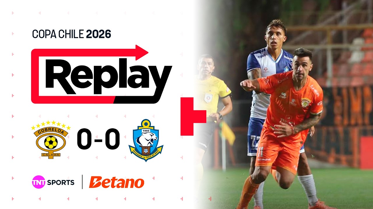 TNT Sports Replay | Cobreloa 0 - 0 Deportes Antofagasta | Copa Chile 2026 - Fecha 2