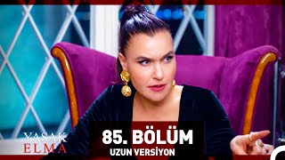 Yasak Elma 85. Bölüm (Uzun Versiyon)