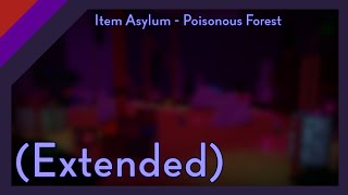 Item Asylum - Poisonous Forest (Extended)