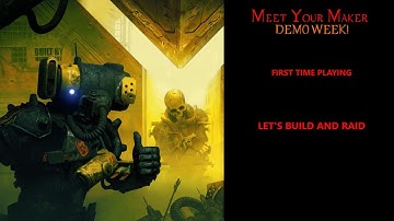 Meet Your Maker Demo Play