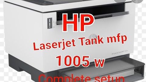#Hp Laserjet Tank 1005 w complete setup | #printer