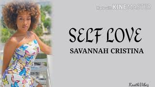 Savannah Cristina - Self Love ( Lyrics)