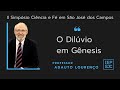 II Simpósio Ciência e Fé - Parte 1 | Prof. Adauto Lourenço