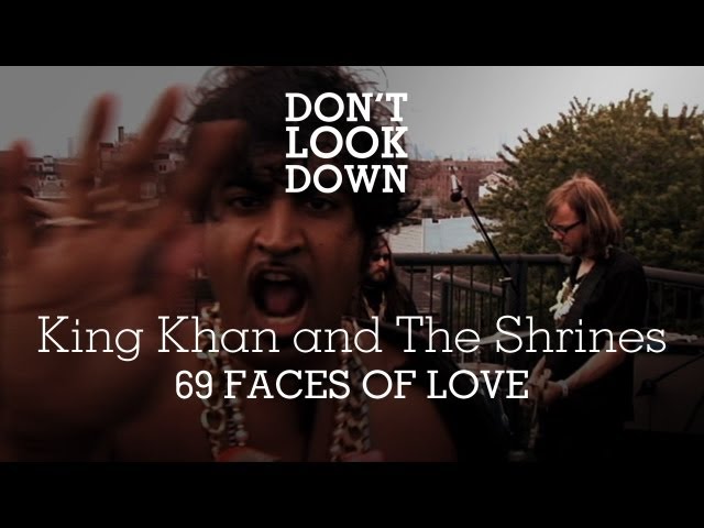 King Khan and the Shrines - 69 Faces Of Love - Don't Look Down class=