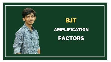 9. BJT Amplification Factors || BJT Transistor Bangla Tutorial