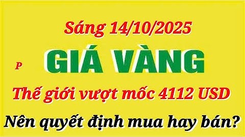Giá vàng hôm nay 9999 ngày 14 tháng 10 năm 2025- GIÁ VÀNG NHẪN 9999- Bảng giá vàng sjc, 24k 18k