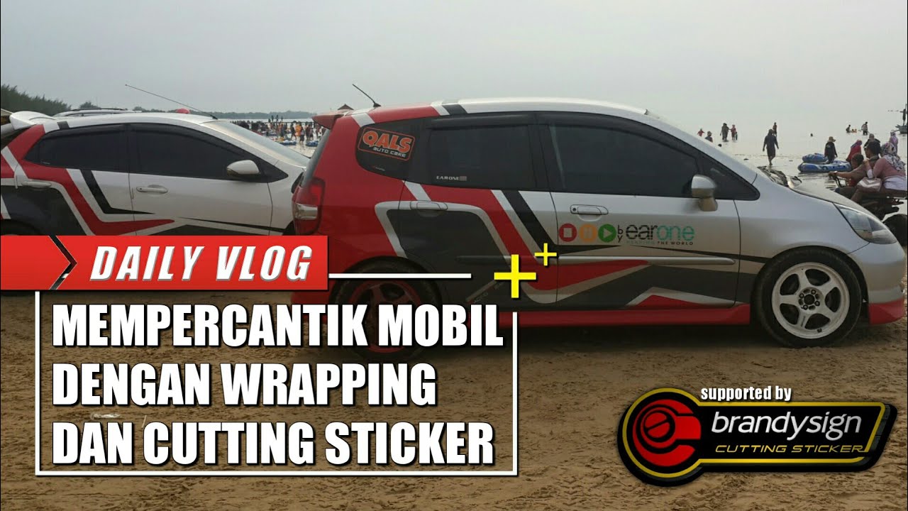 Wrapping Dan Cutting Sticker Mobil By Brandysign YouTube