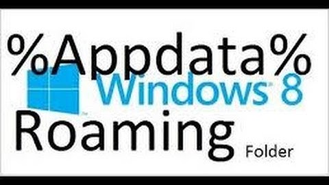 How to locate /roaming folder windows/8