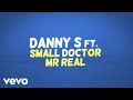Danny s  off the light remix lyric ft small doctor mr real
