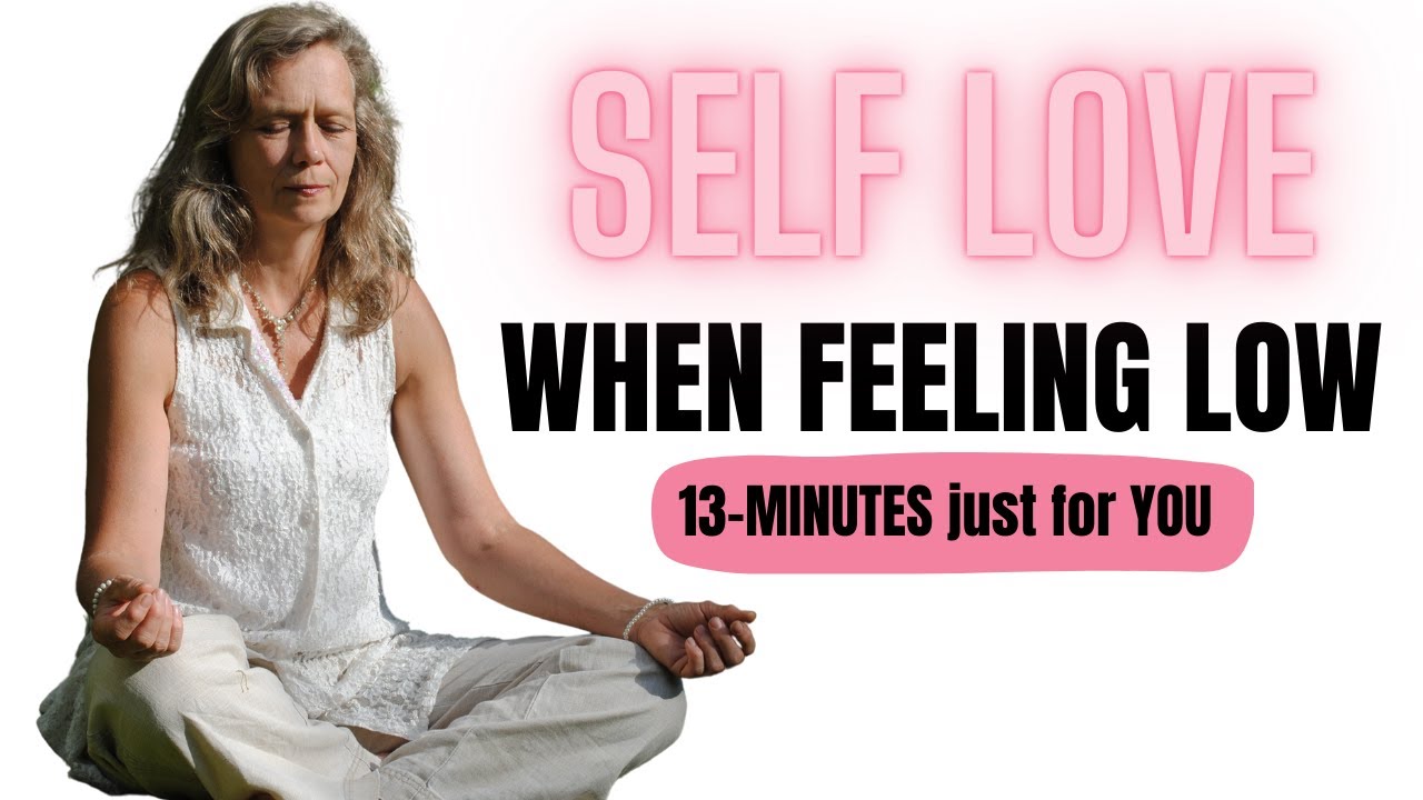 SELF LOVE MEDITATION For When You Are FEELING LOW Carolina Cummins self-love-meditation-for-when-you-are-feeling-low-carolina-cummins
