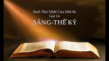 KINH THÁNH CỰU ƯỚC  SÁCH SÁNG THẾ   Vườn Xanh Audio Book   Giọng đọc  cô KIM PHỤNG