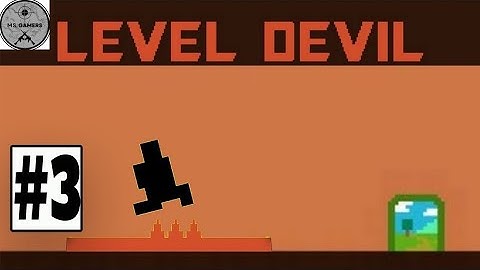 Level Devil: NOT A Troll Game - Gameplay Walkthrough - Part 3