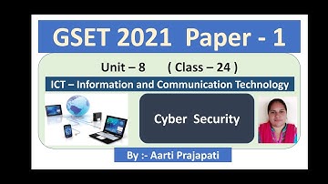GSET 2022 // Unit-8 // ICT // Cyber Security (Gujarati) //Class - 24