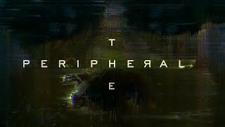 THE PERIPHERAL SEASON 1 INTRO HD Net Worth