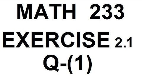 dae math 233 2nd year chapter no 2 exercise no 2.1 question 1